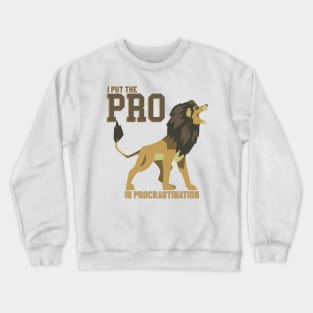 I put the PRO in procrastination (yellow) Crewneck Sweatshirt